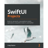 SwiftUI Projects: Build six real-world, cross-platform mobile applications using Swift, Xcode 12, and SwiftUI