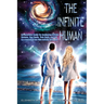The Infinite Human: An Ascension Guide for Awakening Infinite Humans, Star Seeds, Twin Souls and New Infinite 5D Earth