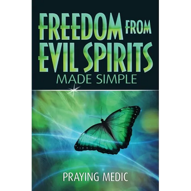 Freedom From Evil Spirits Made Simple