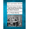 The Bye-Ways of Crime: With Some Stories from the Black Museum.