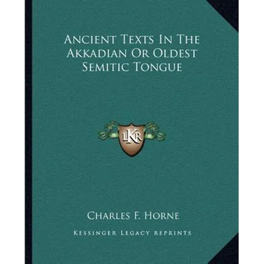 Ancient Texts In The Akkadian Or Oldest Semitic Tongue