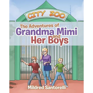 The Adventures of Grandma Mimi and Her Boys