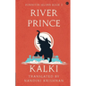River Prince (Ponniyin Selvan Book 3)