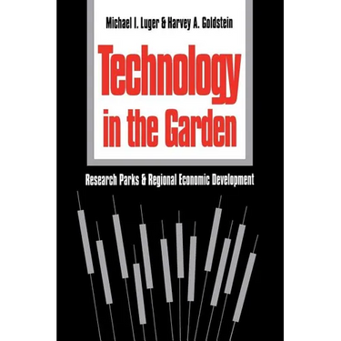 Technology in the Garden: Research Parks and Regional Economic Development