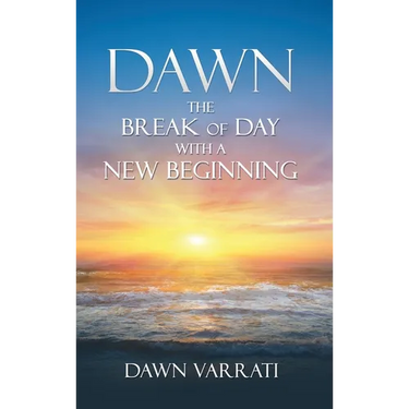 Dawn The Break of Day With a New Beginning