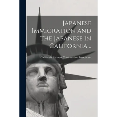Japanese Immigration and the Japanese in California ..