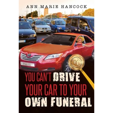 You Can't Drive Your Car to Your Own Funeral