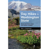 Day Hikes in Washington State: 90 Favorite Trails, Loops, and Summit Scrambles