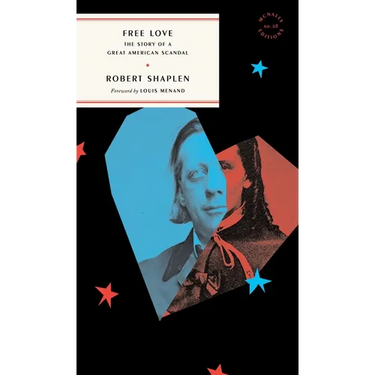 Free Love: The Story of a Great American Scandal