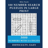 100 Number Search Puzzles in Large print: 3000 Numbers with 4- 6-digits
