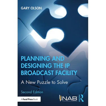 Planning and Designing the IP Broadcast Facility: A New Puzzle to Solve