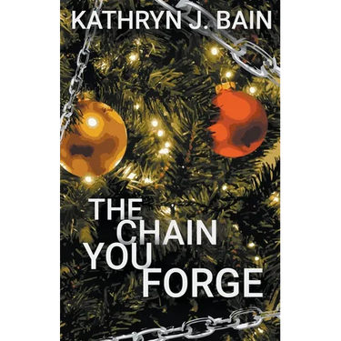 The Chain You Forge