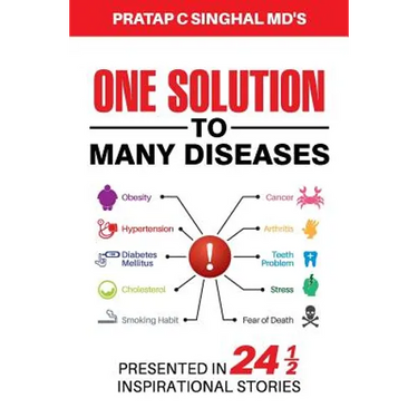 One Solution to Many Diseases: Presented in 24 1/2 Inspirational Stories