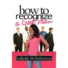 How to Recognize a Good Man