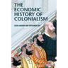The Economic History of Colonialism