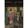 Bible Myths and Their Parallels in Other Religions