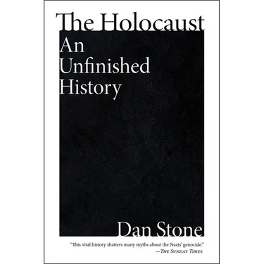 The Holocaust: An Unfinished History