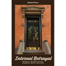 Internal Betrayal: Betrayal, Reconciliation, Scandals, Deceit, and Love