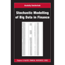 Stochastic Modelling of Big Data in Finance