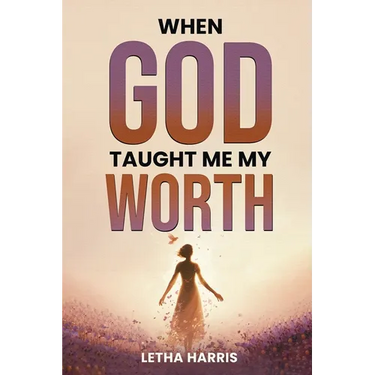 When God Taught Me My Worth