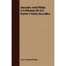 Socrates and Plato; A Criticism of A.E. Taylor's Varia Socratica