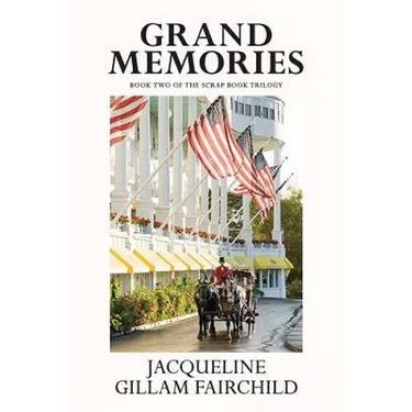 Grand Memories: Book Two of the Scrap Book Trilogy