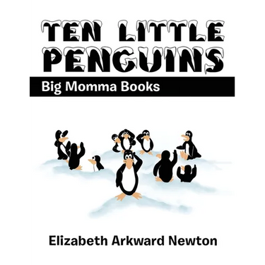 Ten Little Penguins: Big Momma Books