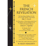The French Revelation: Voice to Voice Conversations With Spirits Through the Mediumship of Emily S. French