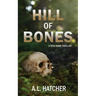 Hill of Bones: A Tess Dane Thriller