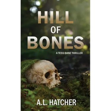 Hill of Bones: A Tess Dane Thriller