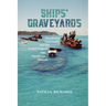 Ships' Graveyards: Abandoned Watercraft and the Archaeological Site Formation Process