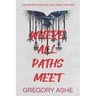Where All Paths Meet