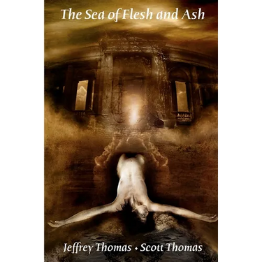 The Sea of Flesh and Ash