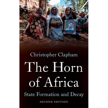 The Horn of Africa: State Formation and Decay