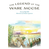 The Legend of the Ware Moose