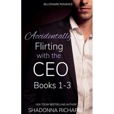 Billionaire Romance - Accidentally Flirting with the CEO Books 1-3