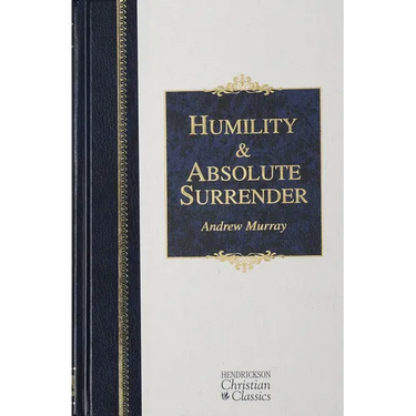 Humility and Absolute Surrender: Two Volumes in One