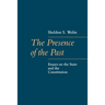 The Presence of the Past: Essays on the State and the Constitution