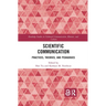 Scientific Communication: Practices, Theories, and Pedagogies