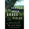 Across the Green Grass Fields