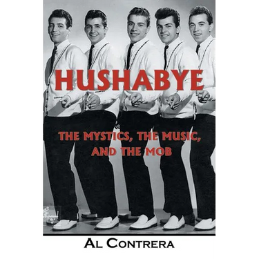 Hushabye: The Mystics, the Music, and the Mob