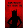 Demons come out to play at the worst times