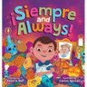 ¡Siempre and Always!: A Children's Picture Book About Halloween and Día de los Muertos Celebrating Tradition, Culture, and Family for Kids Ages 4-8