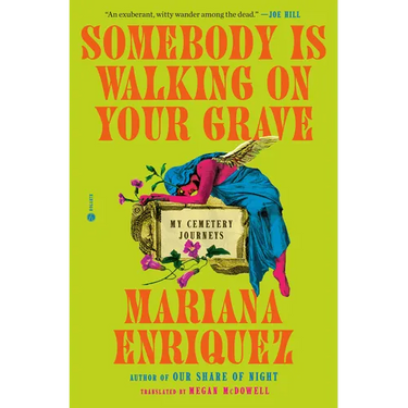 Somebody Is Walking on Your Grave: My Cemetery Journeys