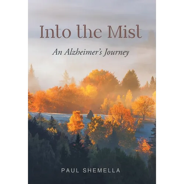 Into the Mist: An Alzheimer's Journey
