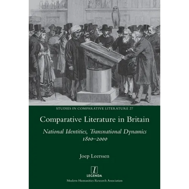 Comparative Literature in Britain: National Identities, Transnational Dynamics 1800-2000