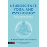 Neuroscience, Yoga, and Psychology: Tools for Vagus Nerve Regulation for Health and Peak Performance
