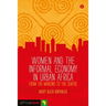 Women and the Informal Economy in Urban Africa