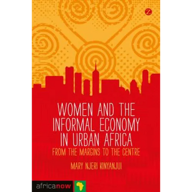 Women and the Informal Economy in Urban Africa
