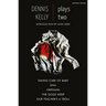 Dennis Kelly: Plays Two: Our Teacher's a Troll; Orphans; Taking Care of Baby; Dna; The Gods Weep